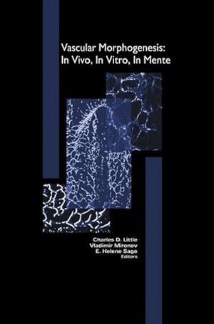 Bild des Verkufers fr Vascular Morphogenesis: In Vivo, In Vitro, In Mente zum Verkauf von AHA-BUCH GmbH