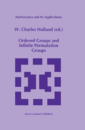 Immagine del venditore per Ordered Groups and Infinite Permutation Groups venduto da AHA-BUCH GmbH