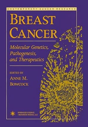 Immagine del venditore per Breast Cancer : Molecular Genetics, Pathogenesis, and Therapeutics venduto da AHA-BUCH GmbH