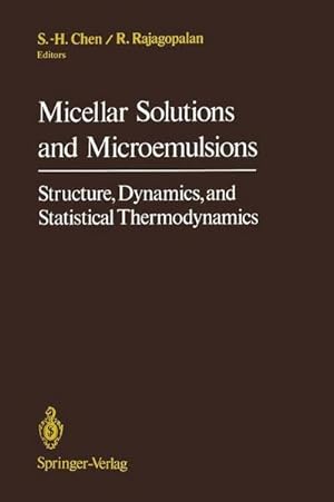 Seller image for Micellar Solutions and Microemulsions : Structure, Dynamics, and Statistical Thermodynamics for sale by AHA-BUCH GmbH