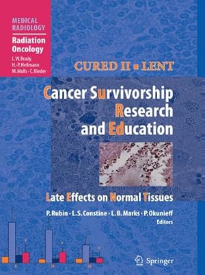 Seller image for Cured II - LENT Cancer Survivorship Research And Education : Late Effects on Normal Tissues for sale by AHA-BUCH GmbH