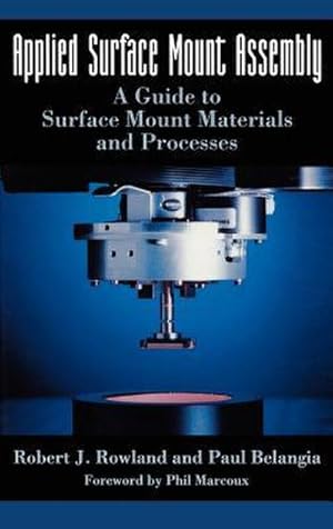 Bild des Verk�ufers f�r Applied Surface Mount Assembly : A guide to surface mount materials and processes zum Verkauf von AHA-BUCH GmbH