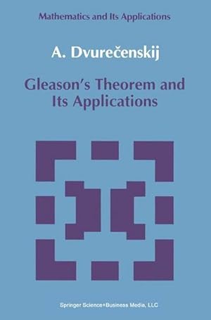 Immagine del venditore per Gleason's Theorem and Its Applications venduto da AHA-BUCH GmbH
