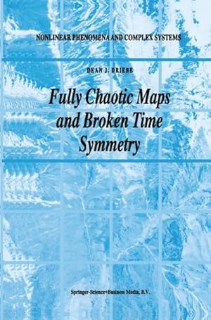 Bild des Verk�ufers f�r Fully Chaotic Maps and Broken Time Symmetry zum Verkauf von AHA-BUCH GmbH