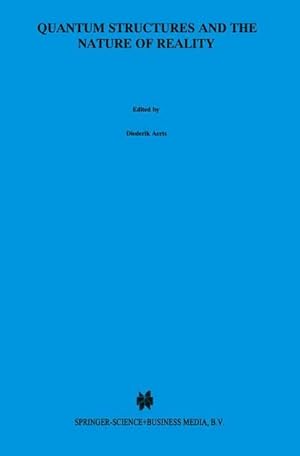 Bild des Verkufers fr Quantum Structures and the Nature of Reality : The Indigo Book of `Einstein Meets Magritte' zum Verkauf von AHA-BUCH GmbH