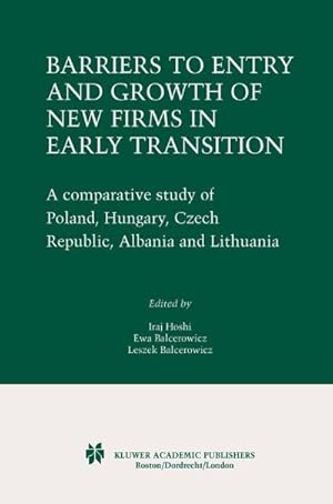 Bild des Verkufers fr Barriers to Entry and Growth of New Firms in Early Transition : A Comparative Study of Poland, Hungary, Czech Republic, Albania and Lithuania zum Verkauf von AHA-BUCH GmbH