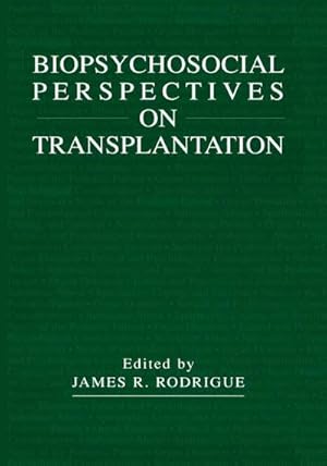 Seller image for Biopsychosocial Perspectives on Transplantation for sale by AHA-BUCH GmbH