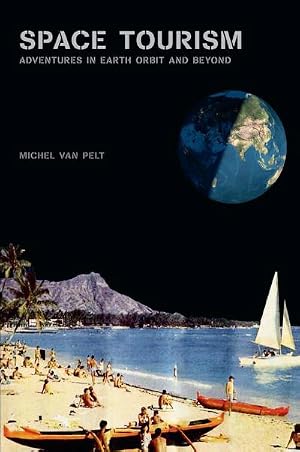 Bild des Verk�ufers f�r Space Tourism : Adventures in Earth Orbit and Beyond zum Verkauf von AHA-BUCH GmbH