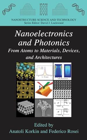 Bild des Verkufers fr Nanoelectronics and Photonics : From Atoms to Materials, Devices, and Architectures zum Verkauf von AHA-BUCH GmbH