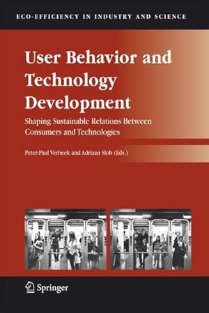 Seller image for User Behavior and Technology Development : Shaping Sustainable Relations Between Consumers and Technologies for sale by AHA-BUCH GmbH