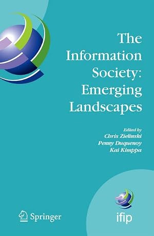 Bild des Verk�ufers f�r The Information Society: Emerging Landscapes : IFIP International Conference on Landscapes of ICT and Social Accountability, Turku, Finland, June 27-29, 2005 zum Verkauf von AHA-BUCH GmbH