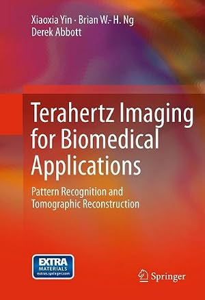 Bild des Verk�ufers f�r Terahertz Imaging for Biomedical Applications : Pattern Recognition and Tomographic Reconstruction zum Verkauf von AHA-BUCH GmbH