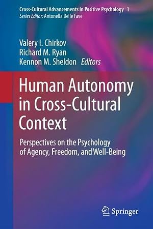 Bild des Verk�ufers f�r Human Autonomy in Cross-Cultural Context : Perspectives on the Psychology of Agency, Freedom, and Well-Being zum Verkauf von AHA-BUCH GmbH