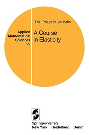 Bild des Verk�ufers f�r A Course in Elasticity zum Verkauf von AHA-BUCH GmbH
