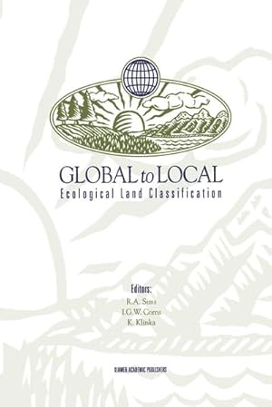 Immagine del venditore per Global to Local: Ecological Land Classification : Thunderbay, Ontario, Canada, August 14-17, 1994 venduto da AHA-BUCH GmbH