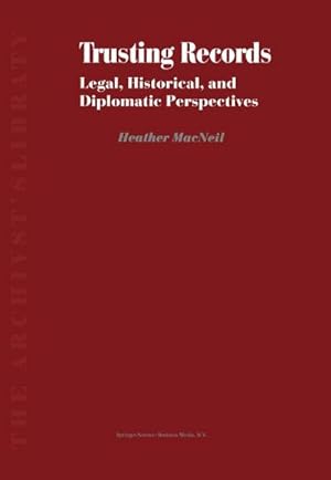 Immagine del venditore per Trusting Records : Legal, Historical and Diplomatic Perspectives venduto da AHA-BUCH GmbH