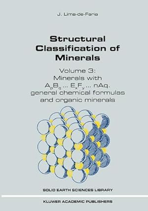 Seller image for Structural Classification of Minerals : Volume 3: Minerals with ApBq.ExFy.nAq. General Chemical Formulas and Organic Minerals for sale by AHA-BUCH GmbH