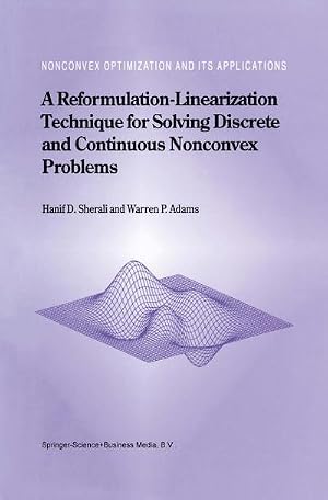Imagen del vendedor de A Reformulation-Linearization Technique for Solving Discrete and Continuous Nonconvex Problems a la venta por AHA-BUCH GmbH