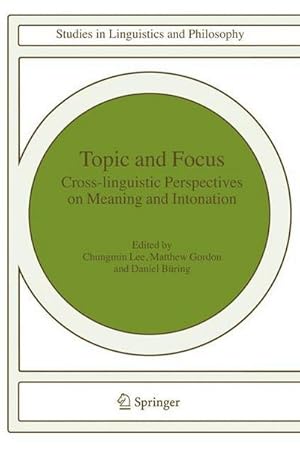Immagine del venditore per Topic and Focus : Cross-Linguistic Perspectives on Meaning and Intonation venduto da AHA-BUCH GmbH