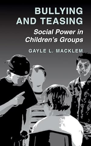 Immagine del venditore per Bullying and Teasing : Social Power in Childrens Groups venduto da AHA-BUCH GmbH