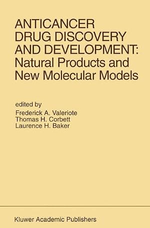 Immagine del venditore per Anticancer Drug Discovery and Development: Natural Products and New Molecular Models : Proceedings of the Second Drug Discovery and Development Symposium Traverse City, Michigan, USA -- June 27-29, 1991 venduto da AHA-BUCH GmbH