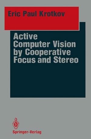 Seller image for Active Computer Vision by Cooperative Focus and Stereo for sale by AHA-BUCH GmbH