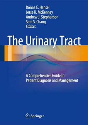Bild des Verk�ufers f�r The Urinary Tract : A Comprehensive Guide to Patient Diagnosis and Management zum Verkauf von AHA-BUCH GmbH