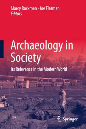 Seller image for Archaeology in Society : Its Relevance in the Modern World for sale by AHA-BUCH GmbH