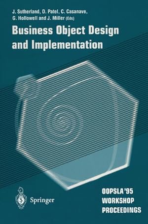 Bild des Verkufers fr Business Object Design and Implementation : OOPSLA 95 Workshop Proceedings 16 October 1995, Austin, Texas zum Verkauf von AHA-BUCH GmbH