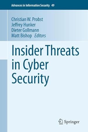 Bild des Verk�ufers f�r Insider Threats in Cyber Security zum Verkauf von AHA-BUCH GmbH