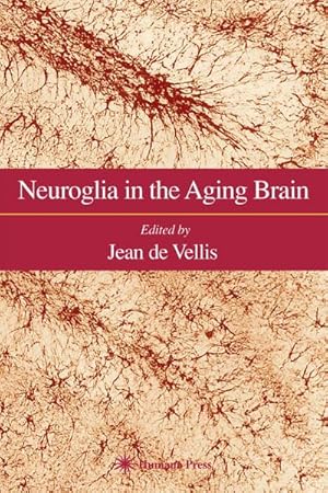 Imagen del vendedor de Neuroglia in the Aging Brain a la venta por AHA-BUCH GmbH