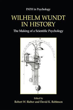 Imagen del vendedor de Wilhelm Wundt in History : The Making of a Scientific Psychology a la venta por AHA-BUCH GmbH