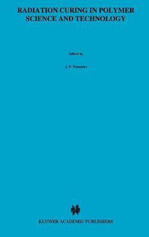 Seller image for Radiation Curing in Polymer Science and Technology for sale by AHA-BUCH GmbH