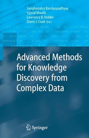 Seller image for Advanced Methods for Knowledge Discovery from Complex Data for sale by AHA-BUCH GmbH