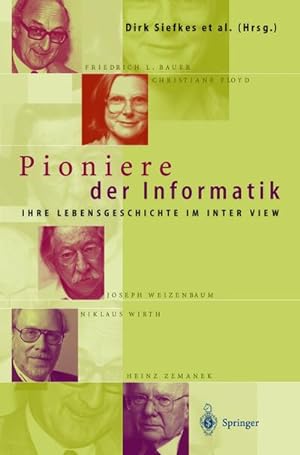 Immagine del venditore per Pioniere der Informatik : Ihre Lebensgeschichte im Interview venduto da AHA-BUCH GmbH