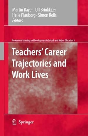 Bild des Verk�ufers f�r Teachers' Career Trajectories and Work Lives zum Verkauf von AHA-BUCH GmbH