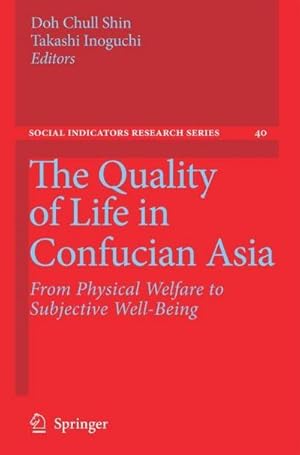 Bild des Verkufers fr The Quality of Life in Confucian Asia : From Physical Welfare to Subjective Well-Being zum Verkauf von AHA-BUCH GmbH