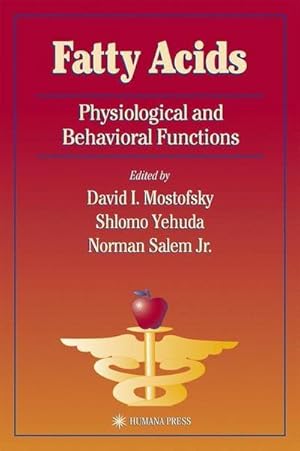 Imagen del vendedor de Fatty Acids : Physiological and Behavioral Functions a la venta por AHA-BUCH GmbH