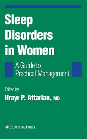 Seller image for Sleep Disorders in Women: From Menarche Through Pregnancy to Menopause : A Guide for Practical Management for sale by AHA-BUCH GmbH