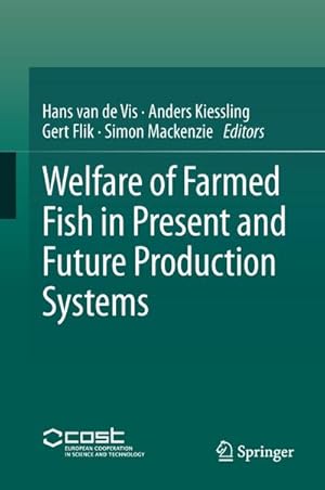Bild des Verk�ufers f�r Welfare of Farmed Fish in Present and Future Production Systems zum Verkauf von AHA-BUCH GmbH
