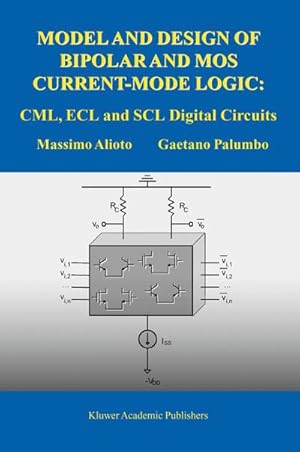 Bild des Verkufers fr Model and Design of Bipolar and MOS Current-Mode Logic : CML, ECL and SCL Digital Circuits zum Verkauf von AHA-BUCH GmbH