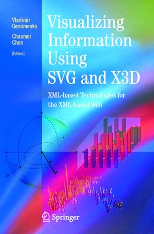 Bild des Verkufers fr Visualizing Information Using SVG and X3D : XML-based Technologies for the XML-based Web zum Verkauf von AHA-BUCH GmbH