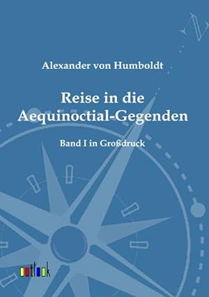 Seller image for Reise in die Aequinoctial-Gegenden : Band 1 in Grodruck for sale by AHA-BUCH GmbH