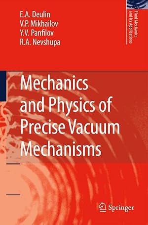 Immagine del venditore per Mechanics and Physics of Precise Vacuum Mechanisms venduto da AHA-BUCH GmbH