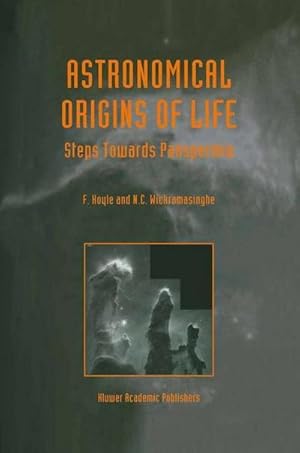 Bild des Verk�ufers f�r Astronomical Origins of Life : Steps Towards Panspermia zum Verkauf von AHA-BUCH GmbH