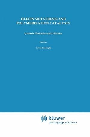Immagine del venditore per Olefin Metathesis and Polymerization Catalysts : Synthesis, Mechanism and Utilization venduto da AHA-BUCH GmbH