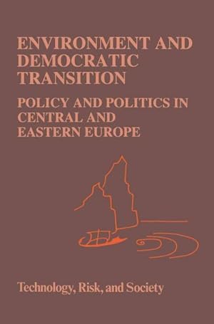 Bild des Verk�ufers f�r Environment and Democratic Transition: : Policy and Politics in Central and Eastern Europe zum Verkauf von AHA-BUCH GmbH