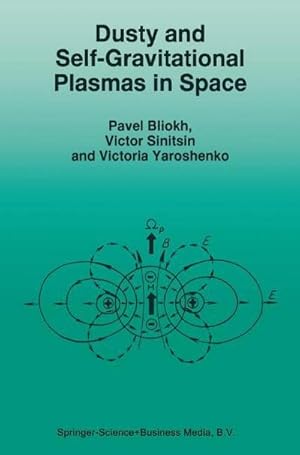 Immagine del venditore per Dusty and Self-Gravitational Plasmas in Space venduto da AHA-BUCH GmbH