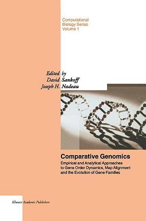 Bild des Verk�ufers f�r Comparative Genomics : Empirical and Analytical Approaches to Gene Order Dynamics, Map Alignment and the Evolution of Gene Families zum Verkauf von AHA-BUCH GmbH