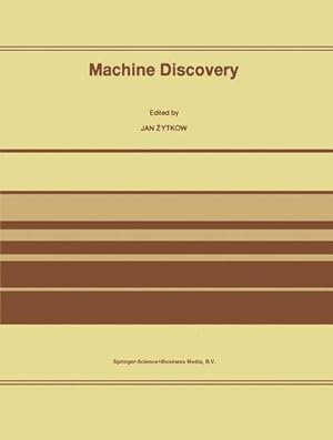 Bild des Verk�ufers f�r Machine Discovery : Reprinted from Foundations of Science Volume 1, No. 2, 1995/96 zum Verkauf von AHA-BUCH GmbH